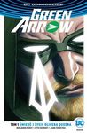Green Arrow. Tom 1. Śmierć i życie