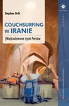 Couchsurfing w Iranie. (Nie)codzienne życie Persów