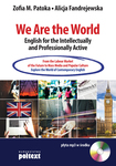 We Are the World English for the Intellectually and Professionally Active /kpl z CD /  Zofia M Patoka Alicja Fandrejewska