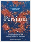 Persiana. Przepisy inspirowane kuchnią Bliskiego Wschodu