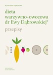 Dieta warzywno - owocowa dr Ewy Dąbrowskiej. Przepisy