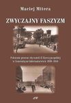 Zwyczajny faszyzm. Położenie prawne obywateli polskich w Generalnym Gubernatorstwie 1939-1945