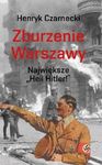 Zburzenie Warszawy. Największe Heil Hitler