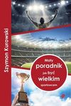 Mały poradnik jak być wielkim sportowcem