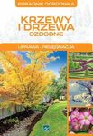 Poradnik ogrodnika. Krzewy i drzewa owocowe