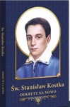 Św. Stanisław Kostka odkryty na nowo *