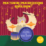 Pan Tuwim I Pan Brzechwa Robią Show! - Kilersi (Płyta CD)