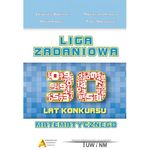 Liga Zadaniowa - 30 lat konkursu matematycznego Piotr Nodzyński Zbigniew Bobiński Agnieszka Krause Maria Kobus