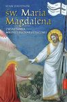 Św. Maria Magdalena Zwiastunka miłości