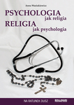 Psychologia jak religia, religia jak psychologia