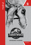 Jurassic World 2. Opowieść filmowa. #Czytelnia *