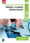 Montaż oraz instalowanie układów i urządzeń elektronicznych. Kwalifikacja EE.03. Część 2 Podręcznik do nauki zawodów elektronik i technik elektronik