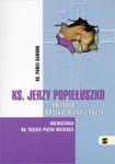 Ks. Jerzy Popiełuszko - świadek Bożego MiłosierdziaOPIEŁUSZKO - ŚWIADEK BOŻ