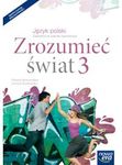 Język polski ZSZ KL 3. Podręcznik. Zrozumieć świat (2017)