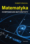 Matematyka Kompendium maturzysty *