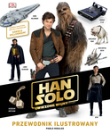 Han Solo. Gwiezdne wojny – historie. Przewodnik ilustrowany