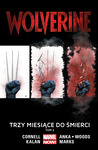 Wolverine: Trzy miesiące do śmierci, tom 2. Marvel Now