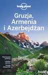 Gruzja, Armenia, Azerbejdżan. Lonely Planet