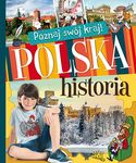 Poznaj swój kraj. Polska historia. Oprawa miękka