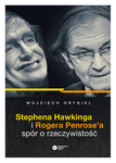 Stephena Hawkinga i Rogera Penrose'a spór o rzeczywistość *