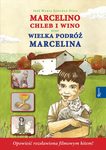 Marcelino Chleb i Wino oraz Wielka Podróż Marcelina *