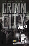 Grimm City. Wilk! *