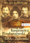 Kasprowicz, Przybyszewski oraz ONA… Jadwinia