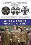 Wielka Księga Piechoty Polskiej - 22 Dywizja Piechoty Górskiej *