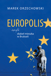 Europolis, czyli diabeł mieszka w Brukseli *