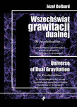 Wszechświat grawitacji dualnej. De revolutionibus… U progu drugiej (grawitacyjnej) rewolucji kwantowej (Rewolucja czy arogancja)