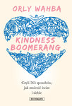 Kindness Boomerang 365 sposobów, jak zmienić świat i siebie