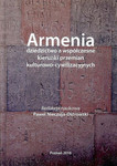 Armenia – dziedzictwo a współczesne kierunki przemian kulturowo-cywilizacyjnych