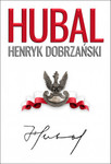 "Hubal". Henryk Dobrzański