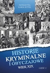 HISTORIE KRYMINALNE I OBYCZAJOWE. WIEK XIX. CZĘŚĆ II