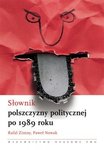 P.SLOWNIK POLSZCZYZNY POLITYCZNEJ PO 1989 ROKU-PWN