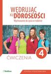 Wędrując ku dorosłości SP KL 4. Ćwiczenia Wychowanie do życia w rodzinie + E-ćwiczenia 2021