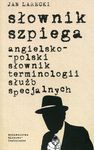 Słownik szpiega angielsko- polski słownik terminologii służb specjalnych