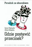 P.GDZIE POSTAWIC PRZECINEK PORADNIK ZE SLOWNIKIEM-PWN