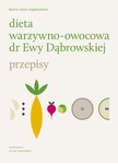 Dieta warzywno-owocowa dr Ewy Dąbrowskiej