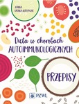 Dieta w chorobach autoimmunologicznych Przepisy