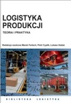 Logistyka produkcji teoria i praktyka