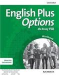 English Plus Options dla klasy VIII. Materiały ćwiczeniowe z kodem dostępu do Online Practice