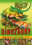 Encyklopeda 7-10 lat Dinozaury