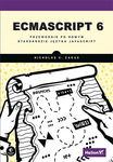 ECMAScript 6. Przewodnik po nowym standardzie języka JavaScript *