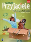 Szkolni przyjaciele. Matematyka. Podręcznik. Klasa 1. Część 2 Edukacja wczesnoszkolna