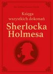 Sherlock Holmes. Księga wszystkich dokonańy