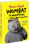 Wombat Maksymilian i Królestwo  Grzmiącego Smoka *