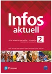 Język niemiecki LO. Infos Aktuell 2. Liceum i technikum po szkole podstawowej. Podręcznik z kodem dostępu do eDesku (kod wklejony)
