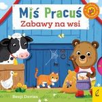 Miś Pracuś. Zabawy na wsi. Książeczka z ruchomymi elementami