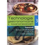 REA - Technologia gastronomiczna z towaroznawstwem. Podręcznik do nauki zawodu kucharz. Część 3
Szkoły ponadgimnazjalne
